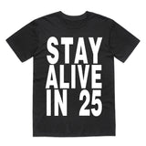 Stay Alive T-Shirt
