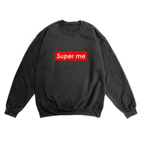 "Super Me" Light Weight Sweatshirt