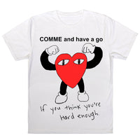 Comme And Have A Go T-Shirt